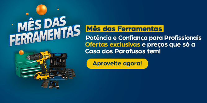 Mês das Ferramentas | Casa dos Parafusos